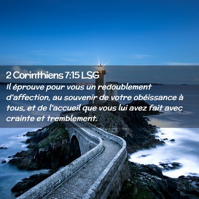 Picture 02 - 2 Corinthiens 7:15 LSG - Il éprouve pour vous un redoublement - Bible Verse Picture