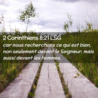 Picture 02 - 2 Corinthiens 8:21 LSG - car nous recherchons ce qui est bien, non - Bible Verse Picture
