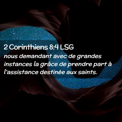 Picture 02 - 2 Corinthiens 8:4 LSG - nous demandant avec de grandes instances la - Bible Verse Picture