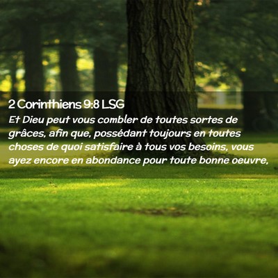 Picture 02 - 2 Corinthiens 9:8 LSG - Et Dieu peut vous combler de toutes sortes de - Bible Verse Picture