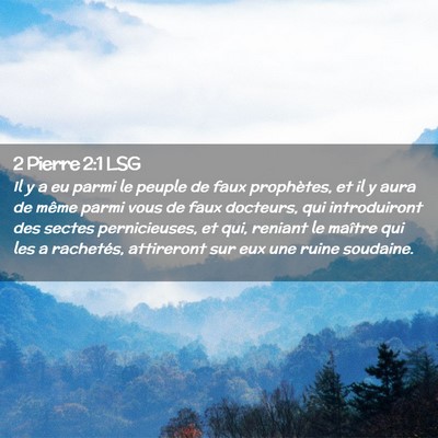 Picture 02 - 2 Pierre 2:1 LSG - Il y a eu parmi le peuple de faux prophètes, et - Bible Verse Picture
