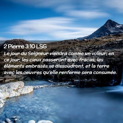 Picture 02 - 2 Pierre 3:10 LSG - Le jour du Seigneur viendra comme un voleur; en - Bible Verse Picture