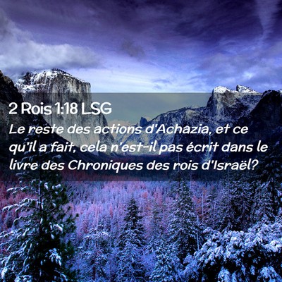 Picture 02 - 2 Rois 1:18 LSG - Le reste des actions d'Achazia, et ce qu'il a - Bible Verse Picture