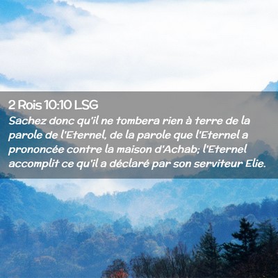 Picture 02 - 2 Rois 10:10 LSG - Sachez donc qu'il ne tombera rien à terre de la - Bible Verse Picture
