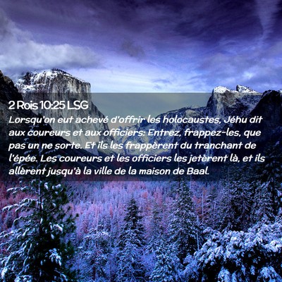 Picture 02 - 2 Rois 10:25 LSG - Lorsqu'on eut achevé d'offrir les holocaustes, - Bible Verse Picture