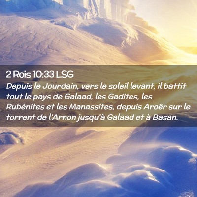 Picture 02 - 2 Rois 10:33 LSG - Depuis le Jourdain, vers le soleil levant, il - Bible Verse Picture