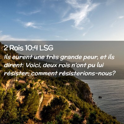 Picture 02 - 2 Rois 10:4 LSG - Ils eurent une très grande peur, et ils dirent: - Bible Verse Picture