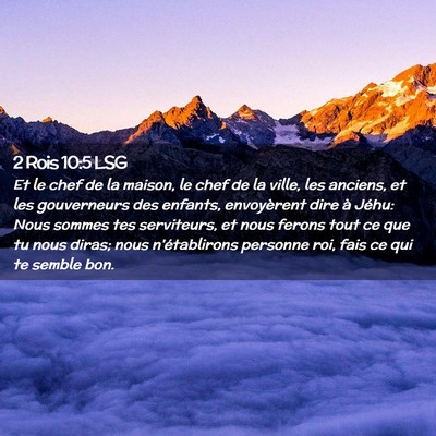 Picture 02 - 2 Rois 10:5 LSG - Et le chef de la maison, le chef de la ville, les - Bible Verse Picture