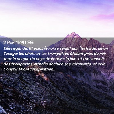 Picture 02 - 2 Rois 11:14 LSG - Elle regarda. Et voici, le roi se tenait sur - Bible Verse Picture