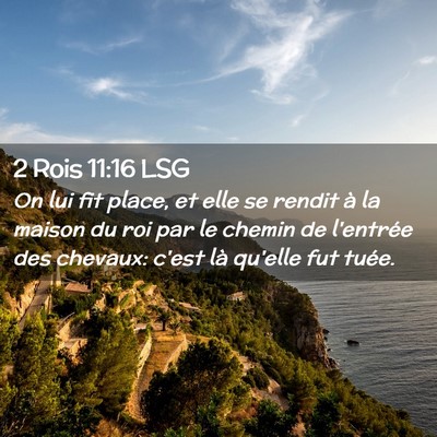 Picture 02 - 2 Rois 11:16 LSG - On lui fit place, et elle se rendit à la maison - Bible Verse Picture
