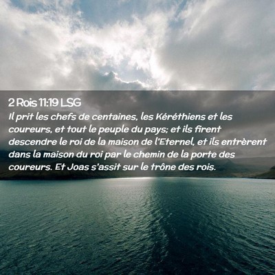Picture 02 - 2 Rois 11:19 LSG - Il prit les chefs de centaines, les Kéréthiens - Bible Verse Picture