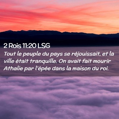 Picture 02 - 2 Rois 11:20 LSG - Tout le peuple du pays se réjouissait, et la - Bible Verse Picture