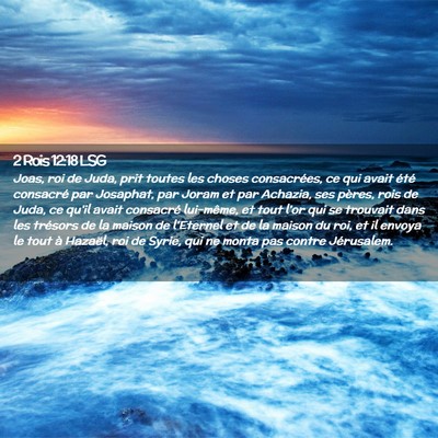 Picture 02 - 2 Rois 12:18 LSG - Joas, roi de Juda, prit toutes les choses - Bible Verse Picture