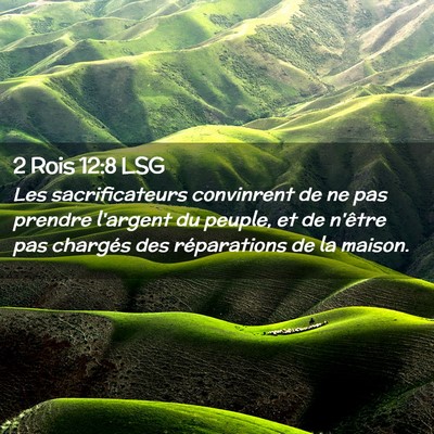 Picture 02 - 2 Rois 12:8 LSG - Les sacrificateurs convinrent de ne pas prendre - Bible Verse Picture