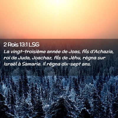 Picture 02 - 2 Rois 13:1 LSG - La vingt-troisième année de Joas, fils - Bible Verse Picture