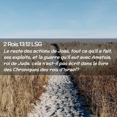 Picture 02 - 2 Rois 13:12 LSG - Le reste des actions de Joas, tout ce qu'il a - Bible Verse Picture