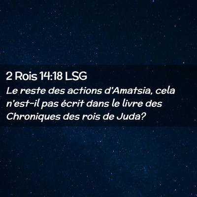 Picture 02 - 2 Rois 14:18 LSG - Le reste des actions d'Amatsia, cela n'est-il pas - Bible Verse Picture