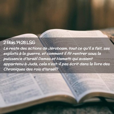 Picture 02 - 2 Rois 14:28 LSG - Le reste des actions de Jéroboam, tout ce qu'il - Bible Verse Picture