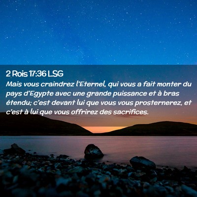 Picture 02 - 2 Rois 17:36 LSG - Mais vous craindrez l'Eternel, qui vous a fait - Bible Verse Picture