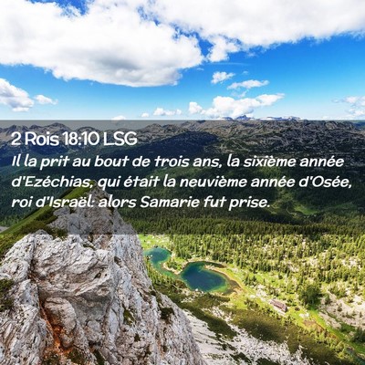 Picture 02 - 2 Rois 18:10 LSG - Il la prit au bout de trois ans, la sixième - Bible Verse Picture