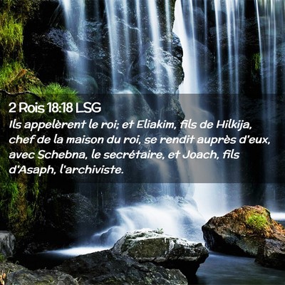 Picture 02 - 2 Rois 18:18 LSG - Ils appelèrent le roi; et Eliakim, fils de - Bible Verse Picture