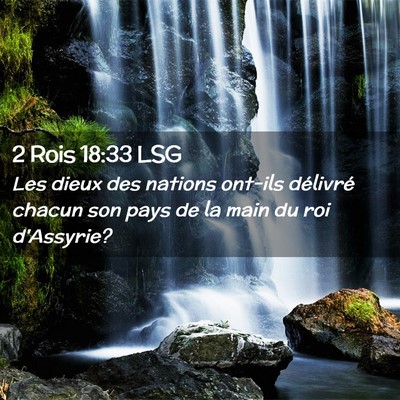 Picture 02 - 2 Rois 18:33 LSG - Les dieux des nations ont-ils délivré chacun - Bible Verse Picture