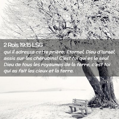 Picture 02 - 2 Rois 19:15 LSG - qui il adressa cette prière: Eternel, Dieu - Bible Verse Picture