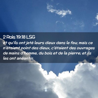 Picture 02 - 2 Rois 19:18 LSG - et qu'ils ont jeté leurs dieux dans le feu; mais - Bible Verse Picture