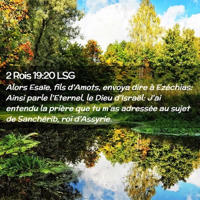 Picture 02 - 2 Rois 19:20 LSG - Alors Esaïe, fils d'Amots, envoya dire à - Bible Verse Picture