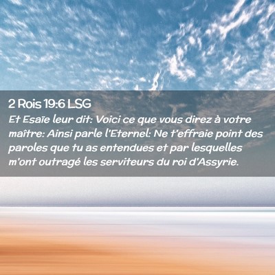 Picture 02 - 2 Rois 19:6 LSG - Et Esaïe leur dit: Voici ce que vous direz à - Bible Verse Picture
