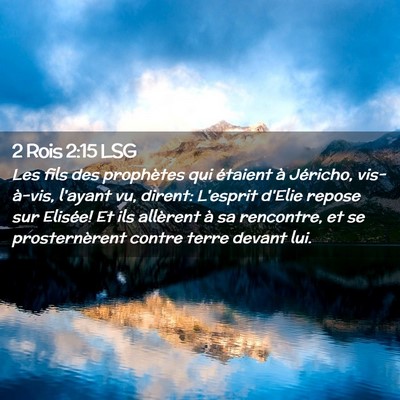 Picture 02 - 2 Rois 2:15 LSG - Les fils des prophètes qui étaient à Jéricho, - Bible Verse Picture