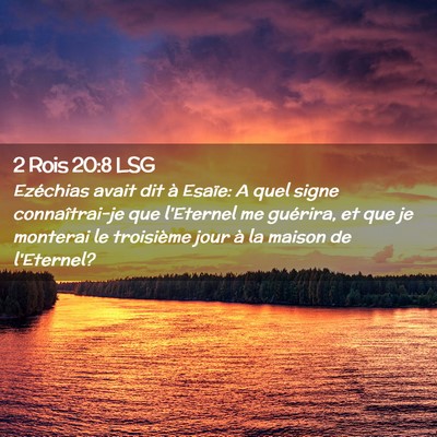 Picture 02 - 2 Rois 20:8 LSG - Ezéchias avait dit à Esaïe: A quel signe - Bible Verse Picture