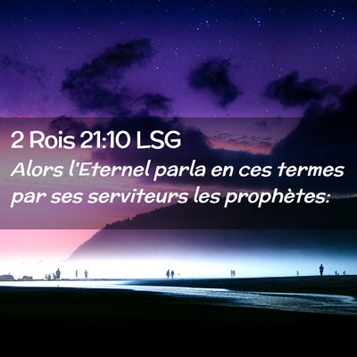 Picture 02 - 2 Rois 21:10 LSG - Alors l'Eternel parla en ces termes par ses - Bible Verse Picture