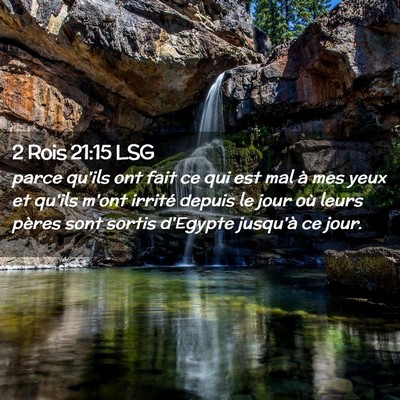 Picture 02 - 2 Rois 21:15 LSG - parce qu'ils ont fait ce qui est mal à mes yeux - Bible Verse Picture