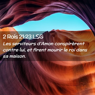 Picture 02 - 2 Rois 21:23 LSG - Les serviteurs d'Amon conspirèrent contre lui, - Bible Verse Picture