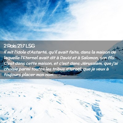 Picture 02 - 2 Rois 21:7 LSG - Il mit l'idole d'Astarté, qu'il avait faite, - Bible Verse Picture