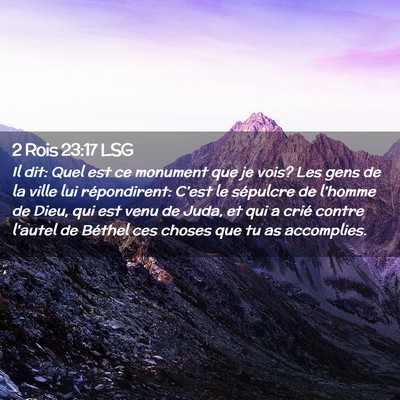 Picture 02 - 2 Rois 23:17 LSG - Il dit: Quel est ce monument que je vois? Les - Bible Verse Picture