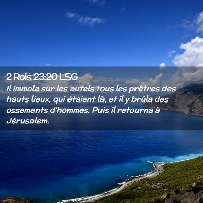Picture 02 - 2 Rois 23:20 LSG - Il immola sur les autels tous les prêtres des - Bible Verse Picture