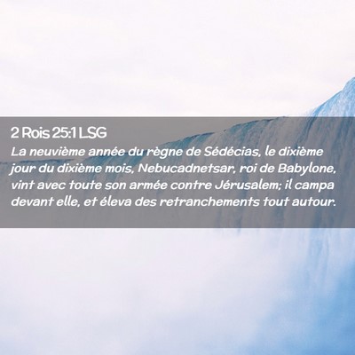 Picture 02 - 2 Rois 25:1 LSG - La neuvième année du règne de Sédécias, le - Bible Verse Picture