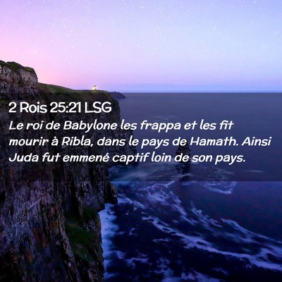 Picture 02 - 2 Rois 25:21 LSG - Le roi de Babylone les frappa et les fit mourir - Bible Verse Picture
