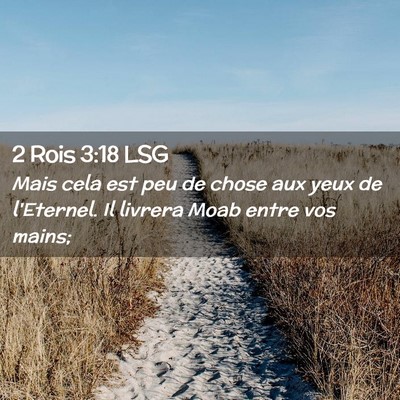 Picture 02 - 2 Rois 3:18 LSG - Mais cela est peu de chose aux yeux de l'Eternel. - Bible Verse Picture