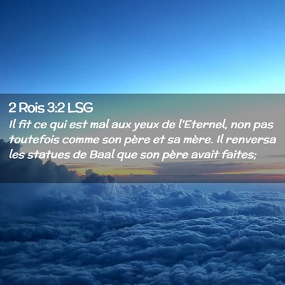 Picture 02 - 2 Rois 3:2 LSG - Il fit ce qui est mal aux yeux de l'Eternel, non - Bible Verse Picture