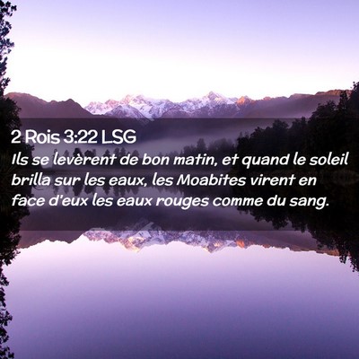 Picture 02 - 2 Rois 3:22 LSG - Ils se levèrent de bon matin, et quand le soleil - Bible Verse Picture