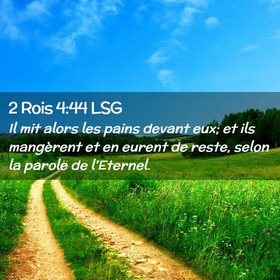 Picture 02 - 2 Rois 4:44 LSG - Il mit alors les pains devant eux; et ils - Bible Verse Picture
