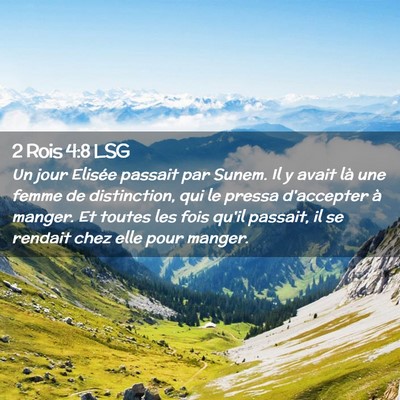 Picture 02 - 2 Rois 4:8 LSG - Un jour Elisée passait par Sunem. Il y avait là - Bible Verse Picture