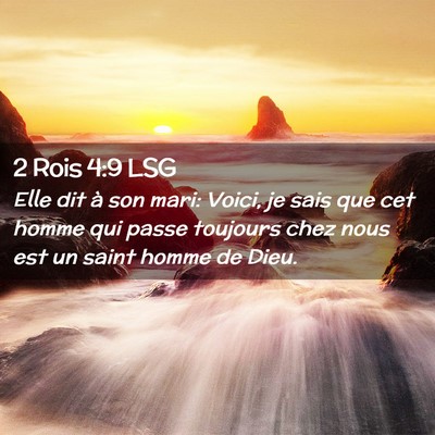 Picture 02 - 2 Rois 4:9 LSG - Elle dit à son mari: Voici, je sais que cet - Bible Verse Picture
