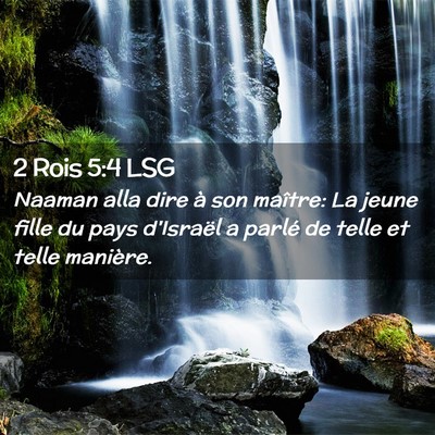 Picture 02 - 2 Rois 5:4 LSG - Naaman alla dire à son maître: La jeune fille - Bible Verse Picture