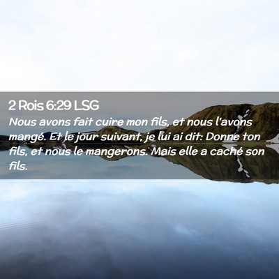 Picture 02 - 2 Rois 6:29 LSG - Nous avons fait cuire mon fils, et nous l'avons - Bible Verse Picture