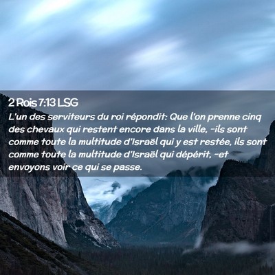 Picture 02 - 2 Rois 7:13 LSG - L'un des serviteurs du roi répondit: Que l'on - Bible Verse Picture