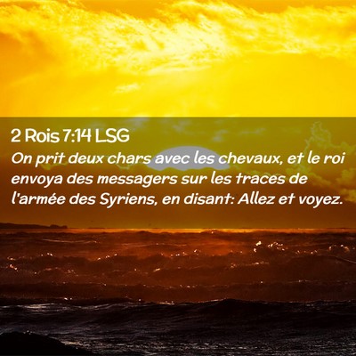 Picture 02 - 2 Rois 7:14 LSG - On prit deux chars avec les chevaux, et le roi - Bible Verse Picture